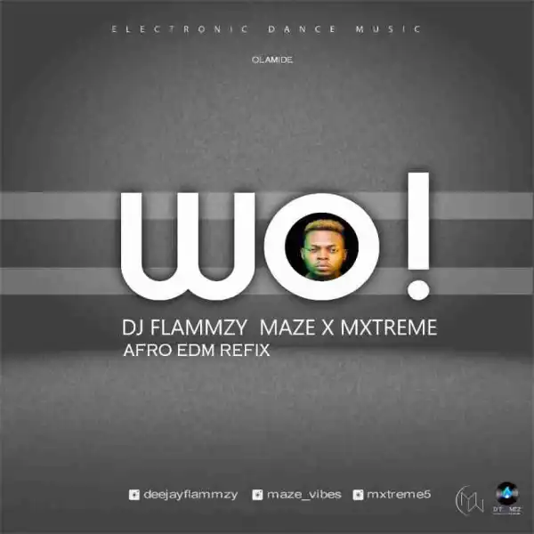 Olamide - Wo! (EDM Refix)